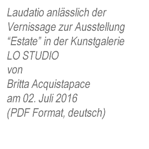 Laudatio zu "Estate" 2016

